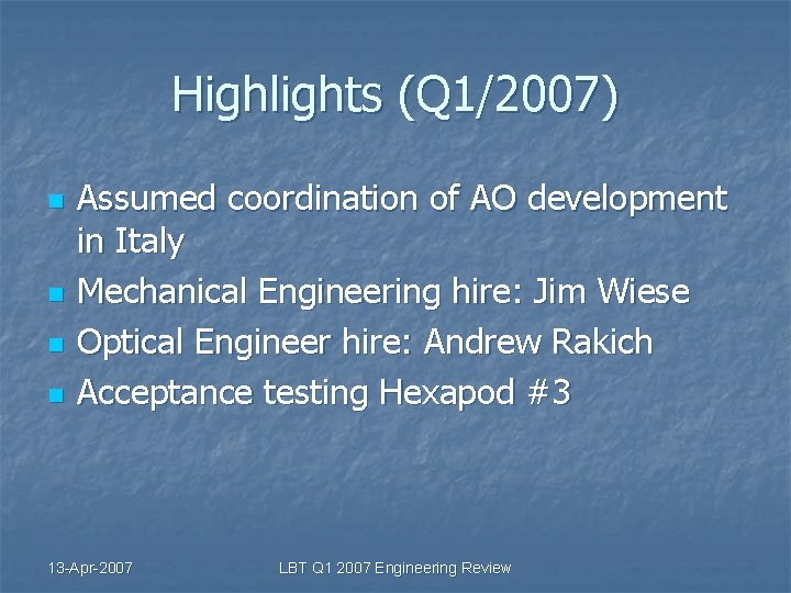 Highlights (Q 1/2007) n n Assumed coordination of AO development in Italy Mechanical Engineering