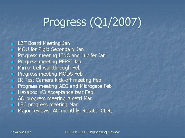 Progress (Q 1/2007) n n n LBT Board Meeting Jan MOU for Rigid Secondary