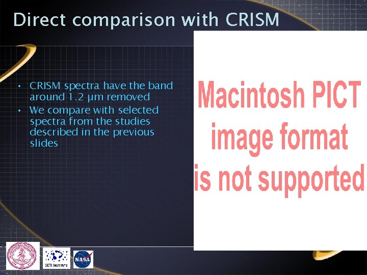 Direct comparison with CRISM • CRISM spectra have the band around 1. 2 µm