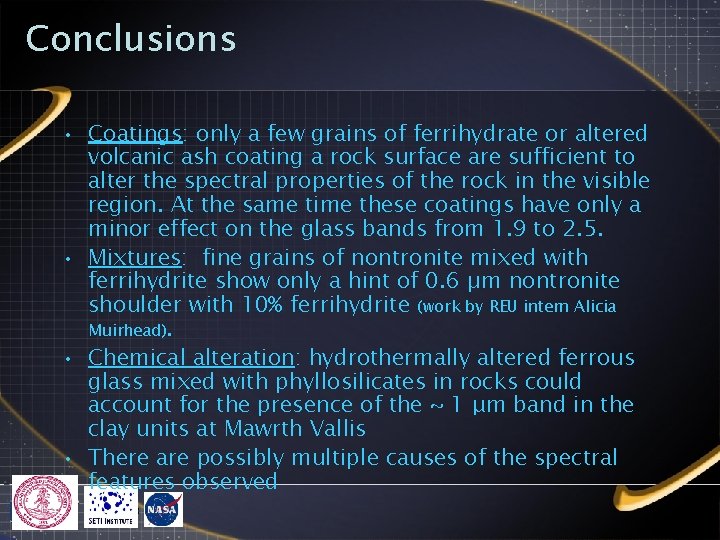 Conclusions • Coatings: only a few grains of ferrihydrate or altered volcanic ash coating