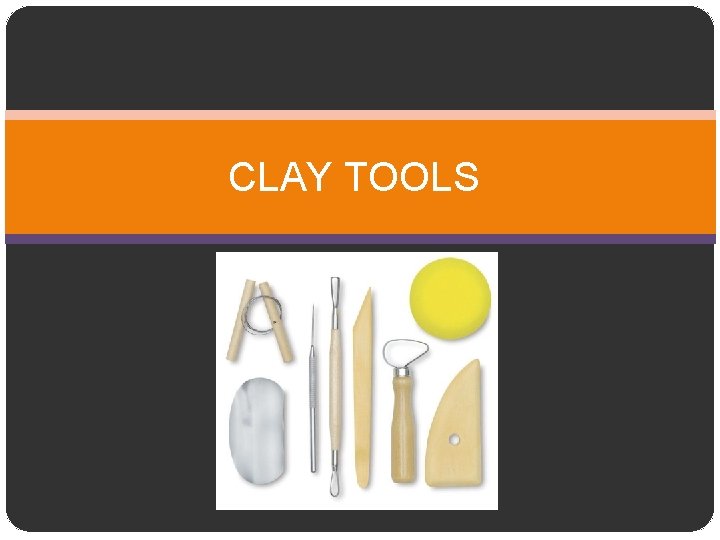 CLAY TOOLS 