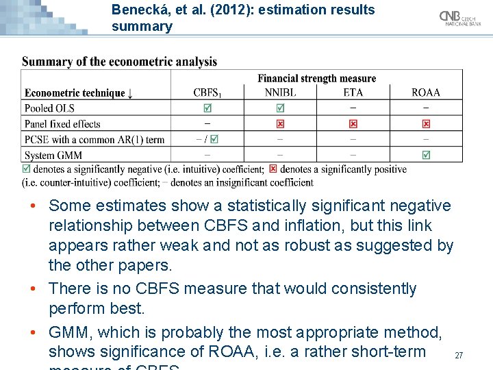 Benecká, et al. (2012): estimation results summary • Some estimates show a statistically significant