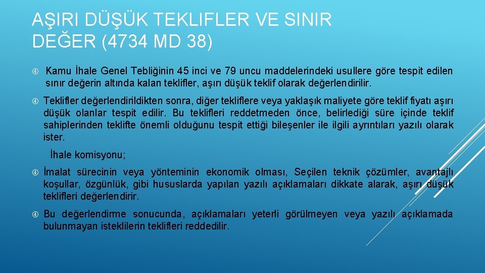 AŞIRI DÜŞÜK TEKLIFLER VE SINIR DEĞER (4734 MD 38) Kamu İhale Genel Tebliğinin 45