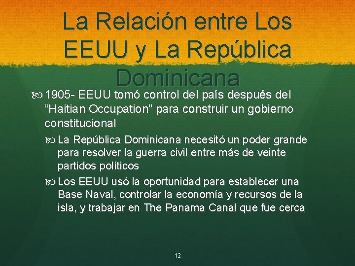 La Relación entre Los EEUU y La República Dominicana 1905 - EEUU tomó control
