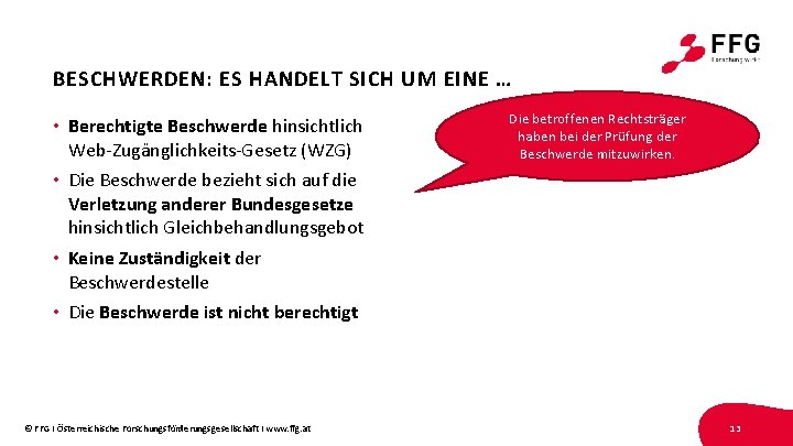 BESCHWERDEN: ES HANDELT SICH UM EINE … • Berechtigte Beschwerde hinsichtlich Web-Zugänglichkeits-Gesetz (WZG) •