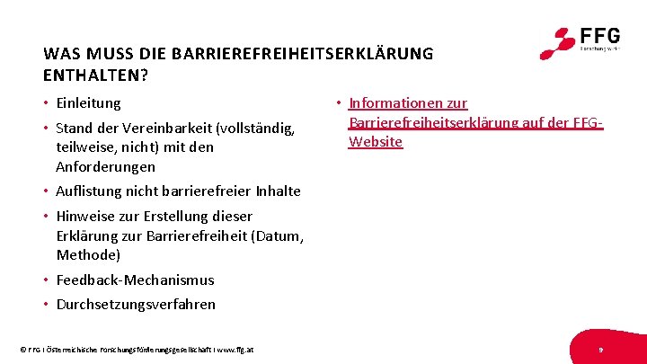 WAS MUSS DIE BARRIEREFREIHEITSERKLÄRUNG ENTHALTEN? • Einleitung • Stand der Vereinbarkeit (vollständig, teilweise, nicht)