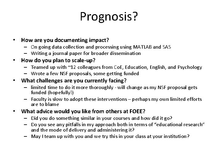 Prognosis? • How are you documenting impact? – On going data collection and processing