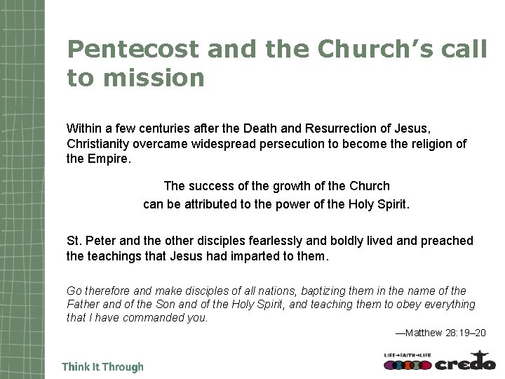 Pentecost and the Church’s call to mission Within a few centuries after the Death