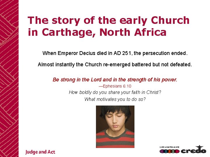 The story of the early Church in Carthage, North Africa When Emperor Decius died