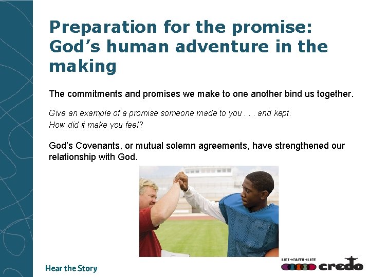 Preparation for the promise: God’s human adventure in the making The commitments and promises