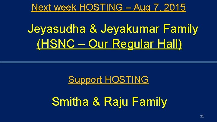 Next week HOSTING – Aug 7, 2015 Jeyasudha & Jeyakumar Family (HSNC – Our