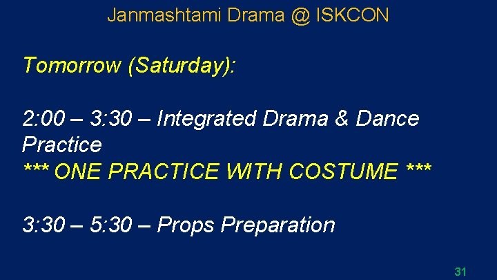 Janmashtami Drama @ ISKCON Tomorrow (Saturday): 2: 00 – 3: 30 – Integrated Drama