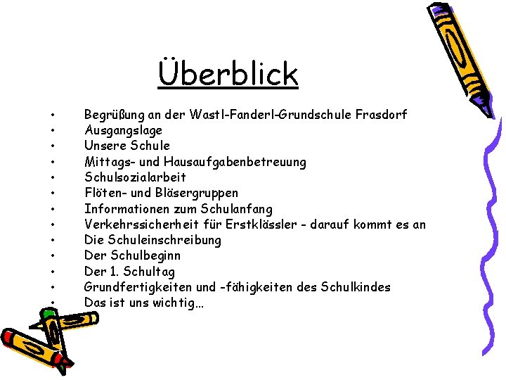 . Überblick • • • • Begrüßung an der Wastl-Fanderl-Grundschule Frasdorf Ausgangslage Unsere Schule