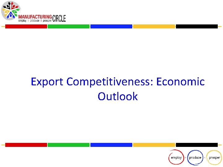 Export Competitiveness: Economic Outlook 11 