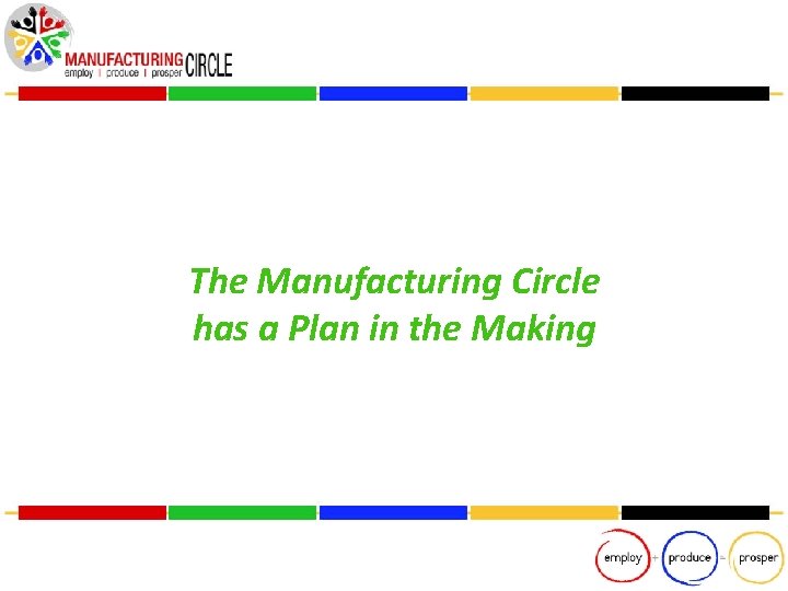 The Manufacturing Circle has a Plan in the Making 