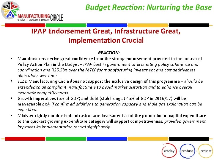 Budget Reaction: Nurturing the Base IPAP Endorsement Great, Infrastructure Great, Implementation Crucial • •