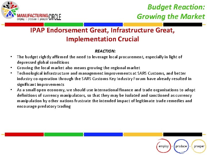 Budget Reaction: Growing the Market IPAP Endorsement Great, Infrastructure Great, Implementation Crucial • •