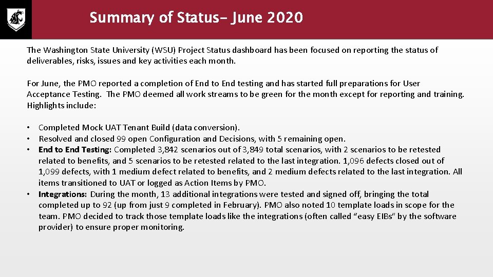 Summary of Status- June 2020 The Washington State University (WSU) Project Status dashboard has