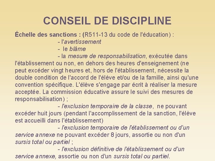 CONSEIL DE DISCIPLINE Échelle des sanctions : (R 511 -13 du code de l'éducation)