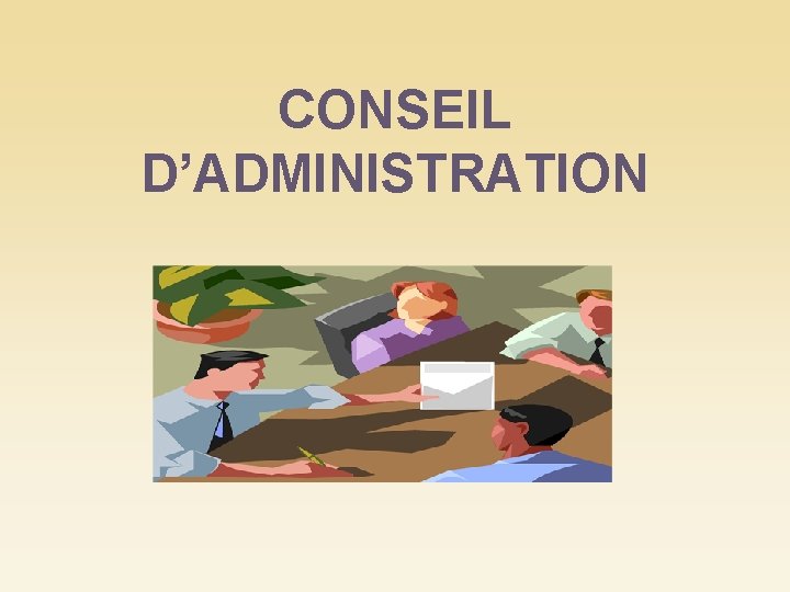 CONSEIL D’ADMINISTRATION 