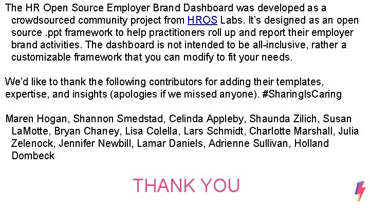 The HR Open Source Employer Brand Dashboard was developed as a crowdsourced community project