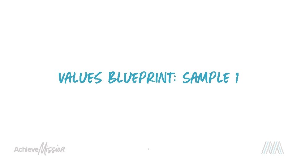 Values Blueprint: Sample 1 2 