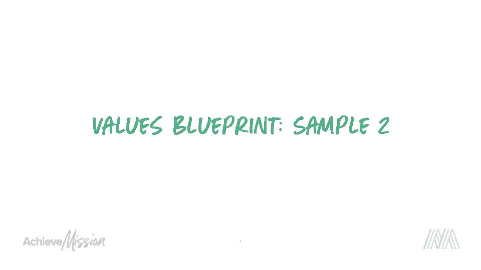 Values Blueprint: Sample 2 4 