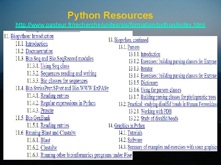 Python Resources http: //www. pasteur. fr/recherche/unites/sis/formation/python/index. html 