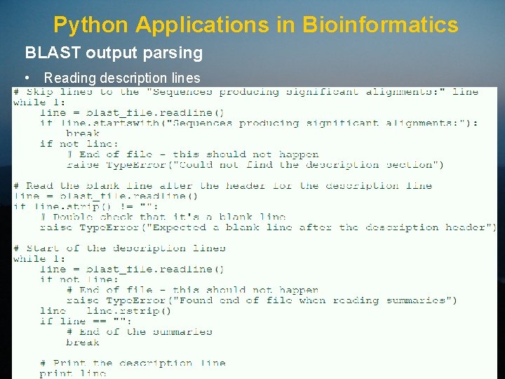 Python Applications in Bioinformatics BLAST output parsing • Reading description lines 