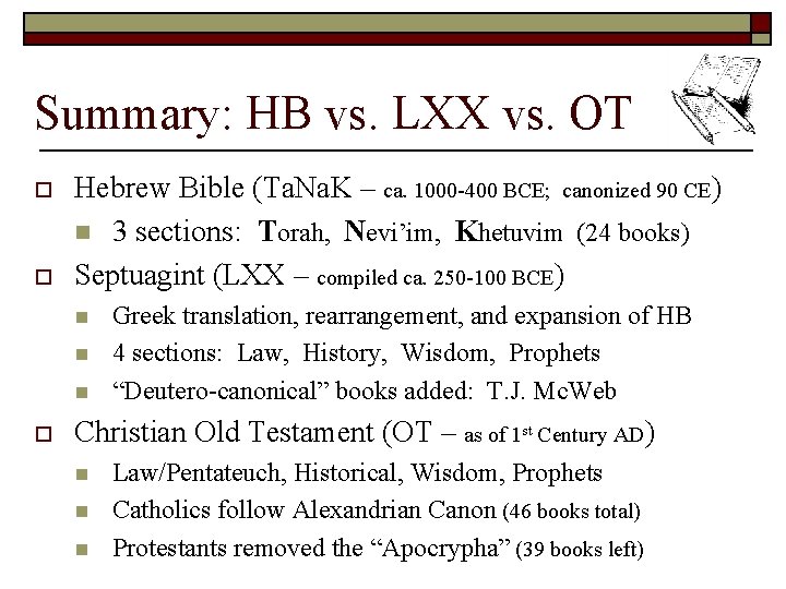 Summary: HB vs. LXX vs. OT o o Hebrew Bible (Ta. Na. K –