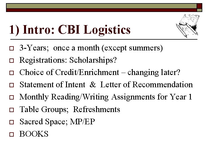 1) Intro: CBI Logistics o o o o 3 -Years; once a month (except