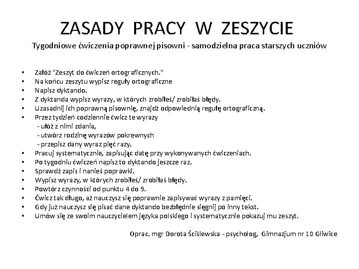 ZASADY PRACY W ZESZYCIE Tygodniowe ćwiczenia poprawnej pisowni - samodzielna praca starszych uczniów •