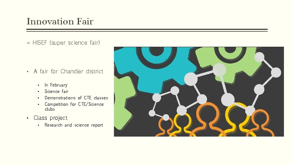 Innovation Fair = HISEF (super science fair) • A fair for Chandler district •