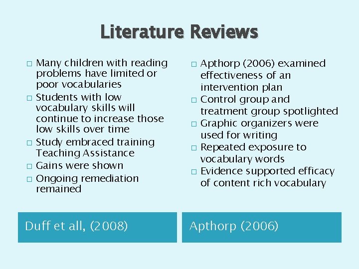 Literature Reviews � � � Many children with reading problems have limited or poor