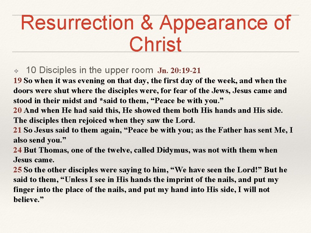 Resurrection & Appearance of Christ ❖ 10 Disciples in the upper room Jn. 20: