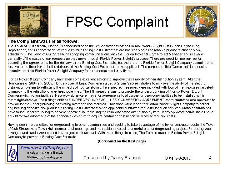 FPSC Complaint The Complaint was file as follows. The Town of Gulf Stream, Florida,