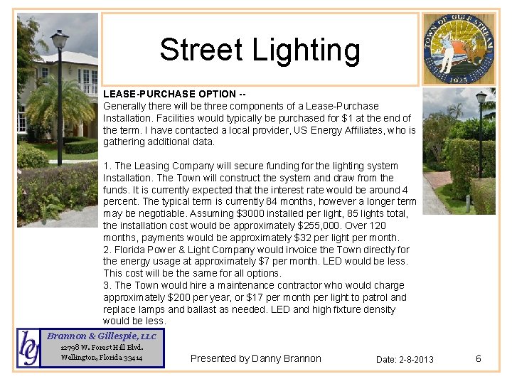 Street Lighting LEASE-PURCHASE OPTION -Generally there will be three components of a Lease-Purchase Installation.