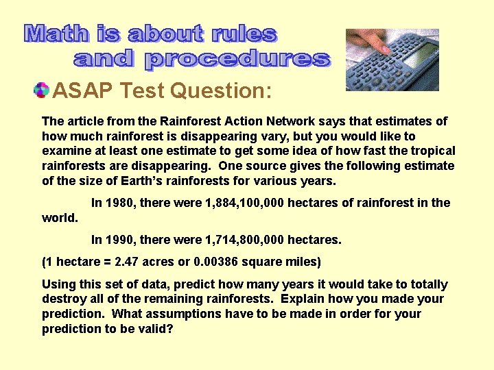 ASAP Test Question: The article from the Rainforest Action Network says that estimates of