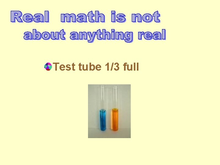 Test tube 1/3 full 