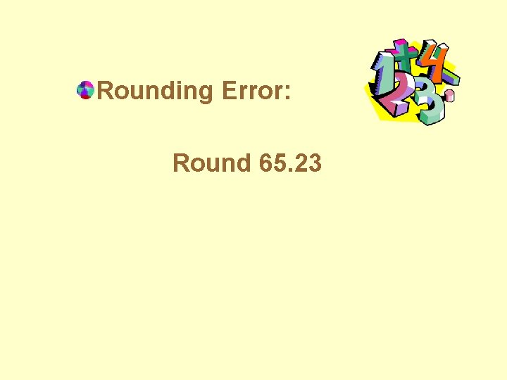 Rounding Error: Round 65. 23 