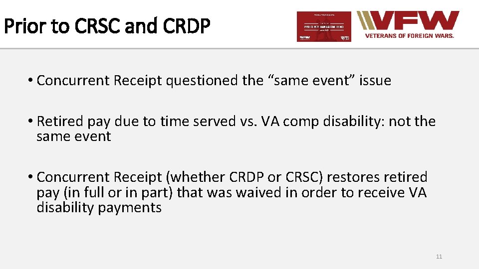 Prior to CRSC and CRDP • Concurrent Receipt questioned the “same event” issue •