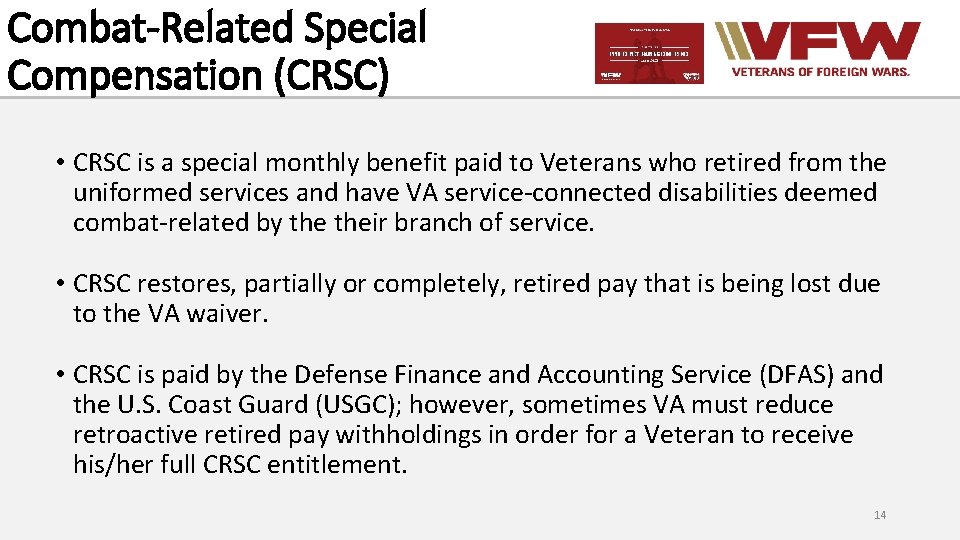 Combat-Related Special Compensation (CRSC) • CRSC is a special monthly benefit paid to Veterans