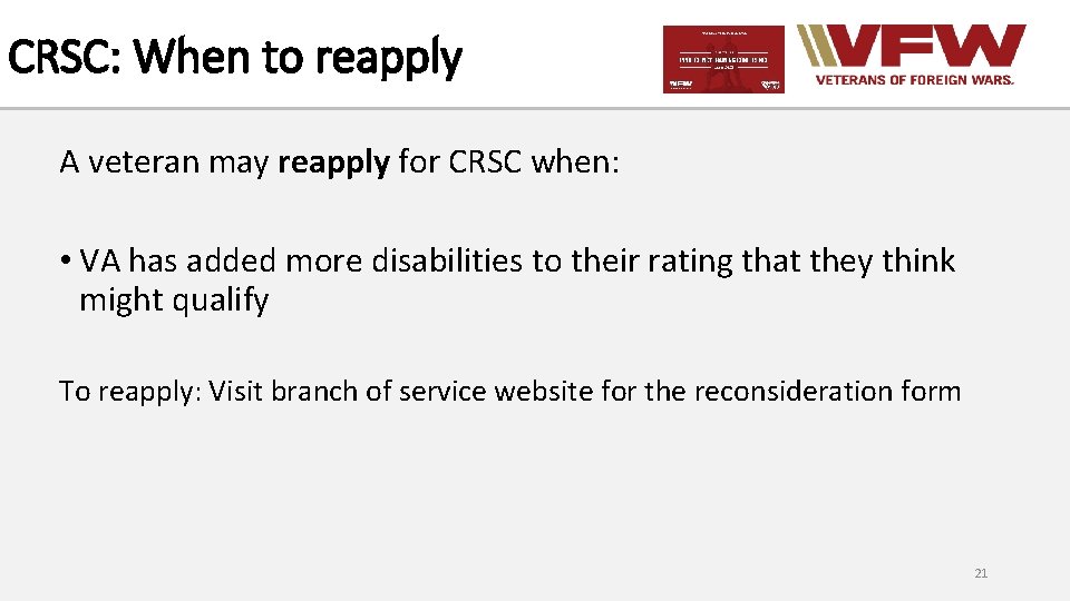 CRSC: When to reapply A veteran may reapply for CRSC when: • VA has