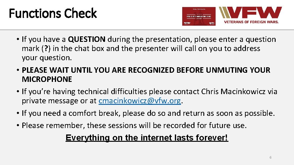 Functions Check • If you have a QUESTION during the presentation, please enter a