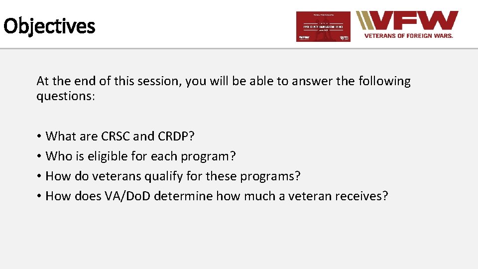 Objectives At the end of this session, you will be able to answer the