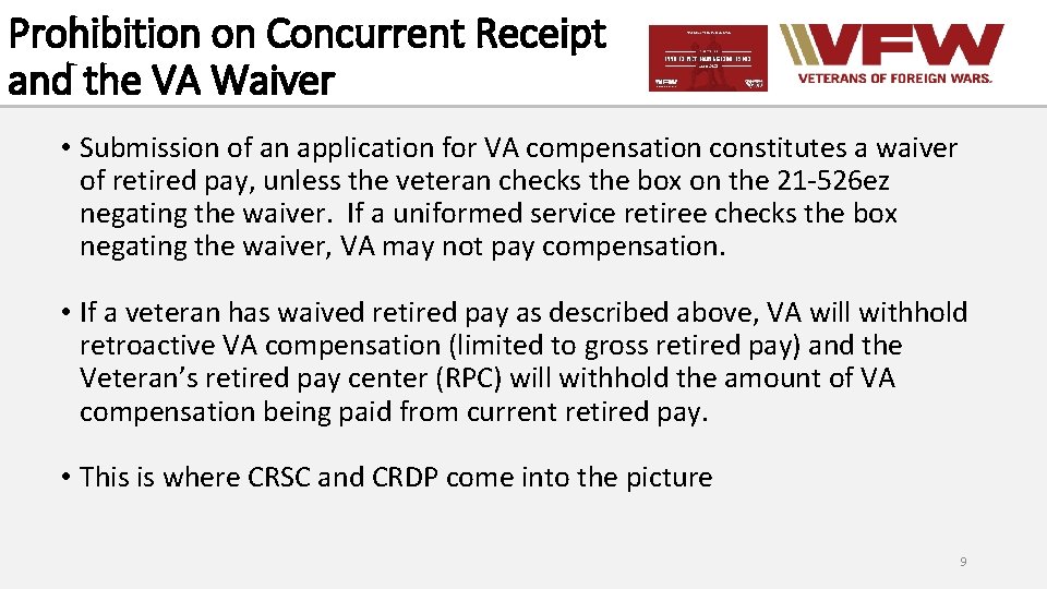 Prohibition on Concurrent Receipt and the VA Waiver • Submission of an application for