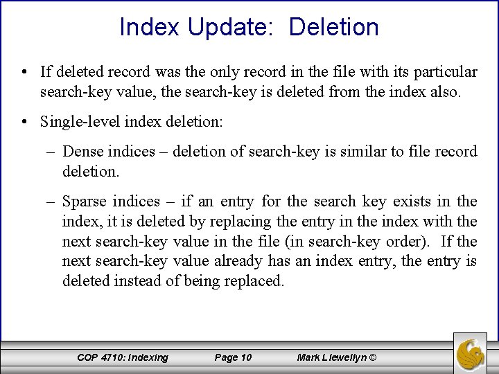 Index Update: Deletion • If deleted record was the only record in the file