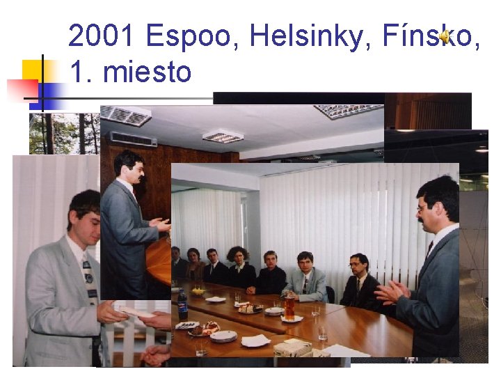 2001 Espoo, Helsinky, Fínsko, 1. miesto 