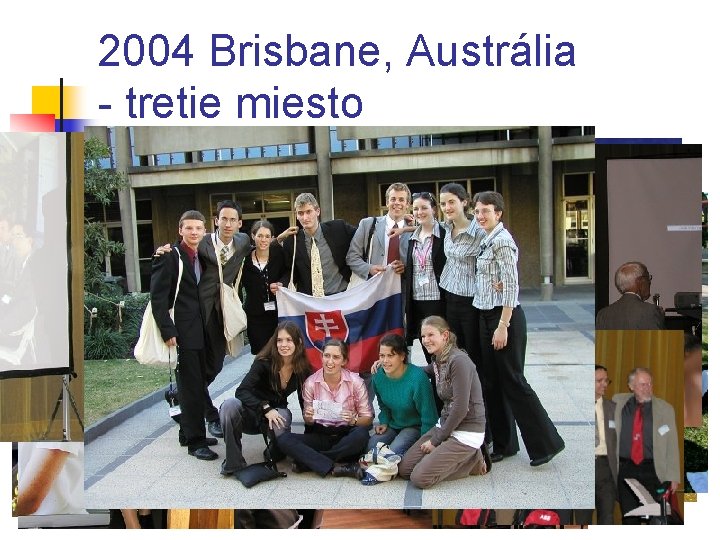 2004 Brisbane, Austrália - tretie miesto 