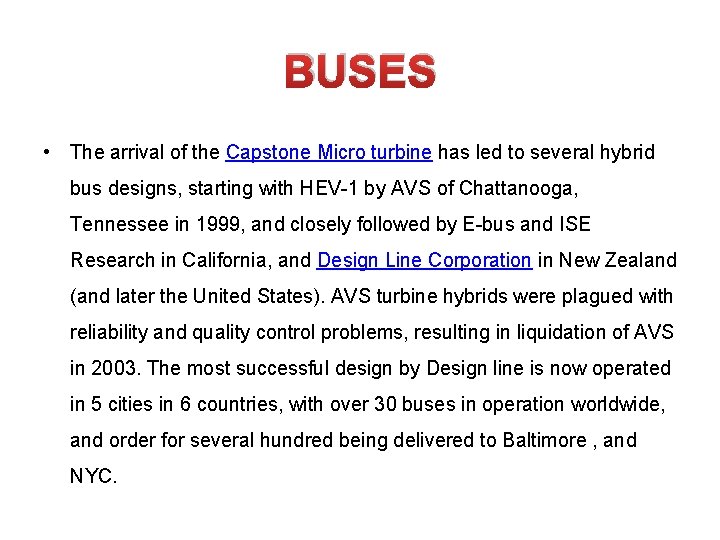 BUSES • The arrival of the Capstone Micro turbine has led to several hybrid